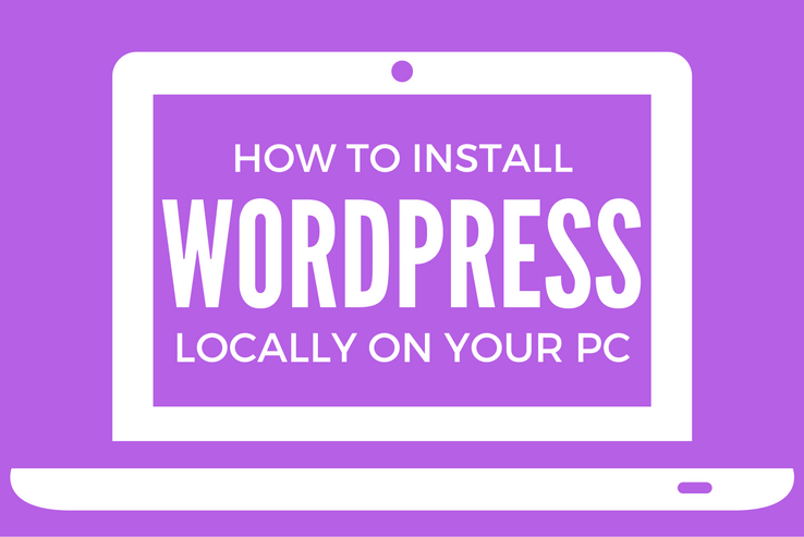 How To Install WordPress Locally On Your Windows PC