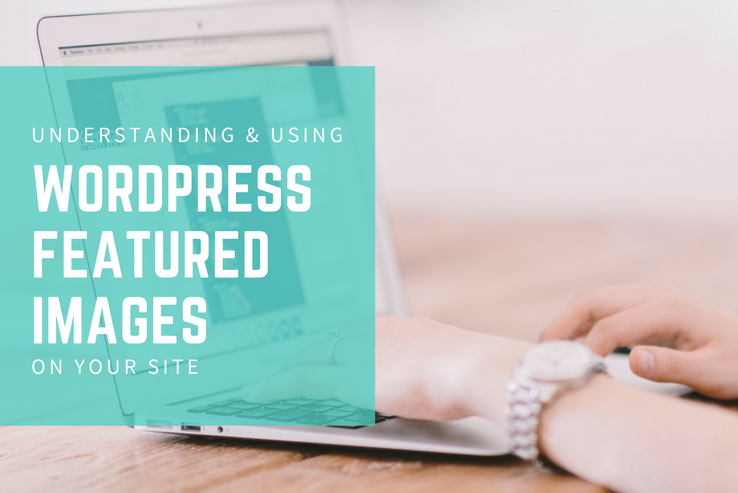 Using WordPress Featured Images