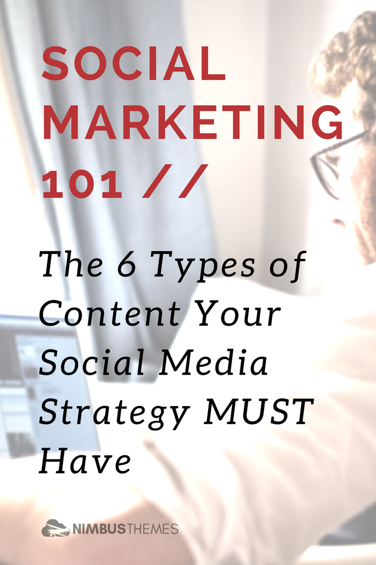 Social Marketing 101: The Six Types of Content Your Social Media ...